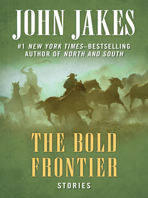 Title details for The Bold Frontier by John Jakes - Wait list